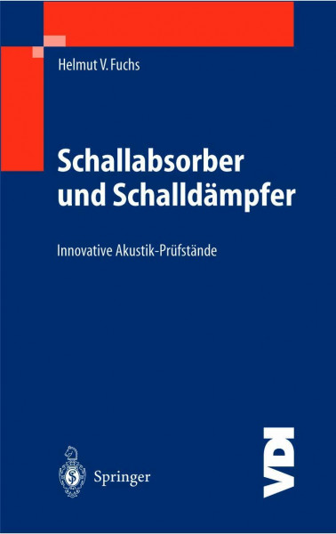 Schallabsorber und Schalldämpfer: Innovative Akustik-Prüfstände (VDI-Buch)