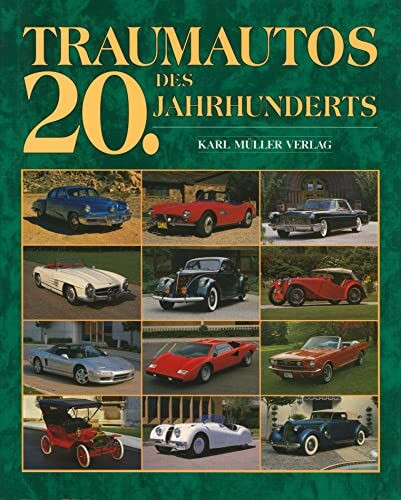 Traumautos des 20. Jahrhunderts