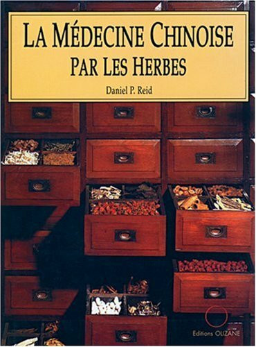 LA MEDECINE CHINOISE PAR LES HERBES