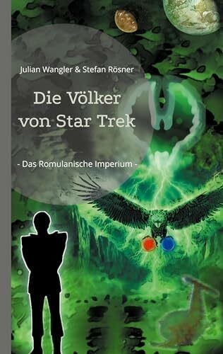 Die Völker von Star Trek: - Das Romulanische Imperium -
