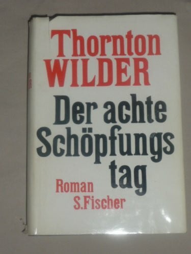Der achte Schöpfungstag. Roman