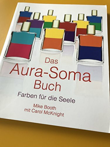 Das Aura-Soma Buch. Farben für die Seele