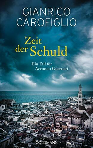 Zeit der Schuld: Roman (Ein Fall für Avvocato Guerrieri, Band 6)