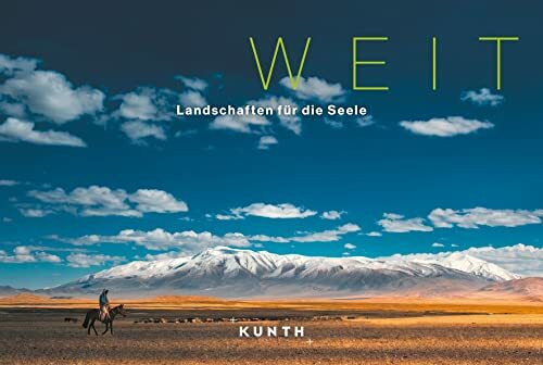 KUNTH Bildband Weit: Landschaften für die Seele