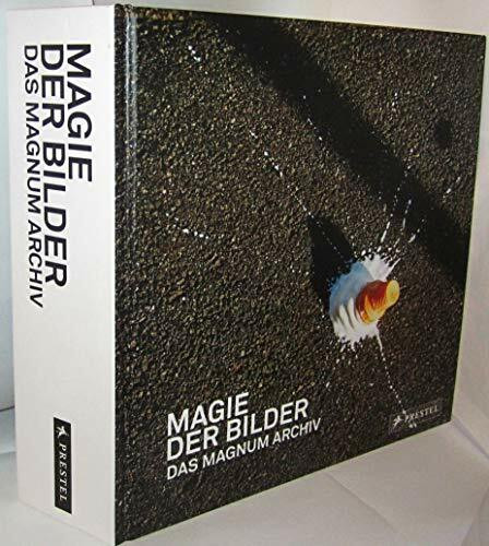 Magie der Bilder. Das Magnum Archiv