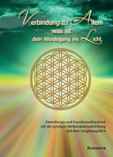 Verbindung mit Allem was ist: Einweihungsbuch und Transformationsbuch