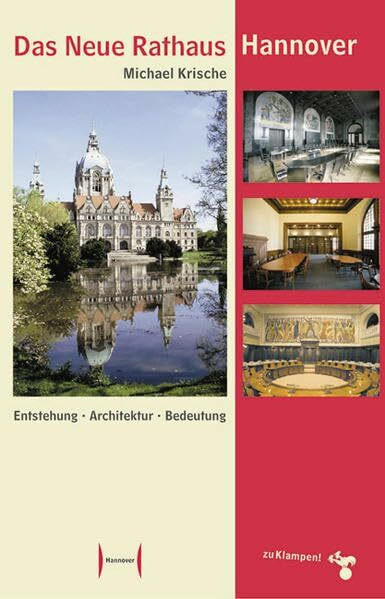 Das Neue Rathaus Hannover: Entstehung, Architektur, Bedeutung