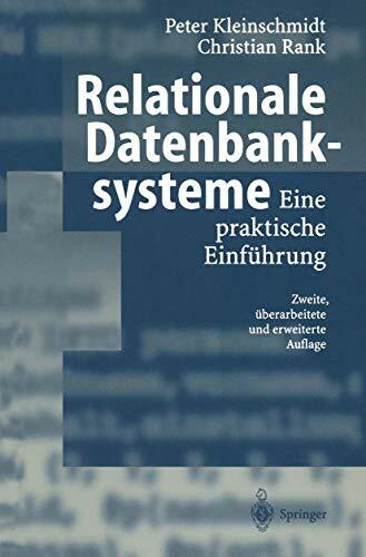 Relationale Datenbanksysteme: Eine praktische Einführung Relationale Datenbanksysteme: Eine praktische Einführung