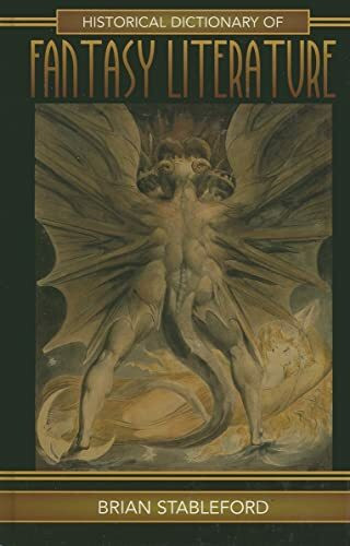 Historical Dictionary of Fantasy Literature: Volume 5 (Historical Dictionaries of Literature and the Arts, 5, Band 5)