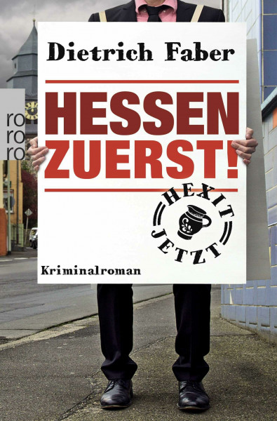 Hessen zuerst!: Kriminalroman (Bröhmann ermittelt, Band 5)