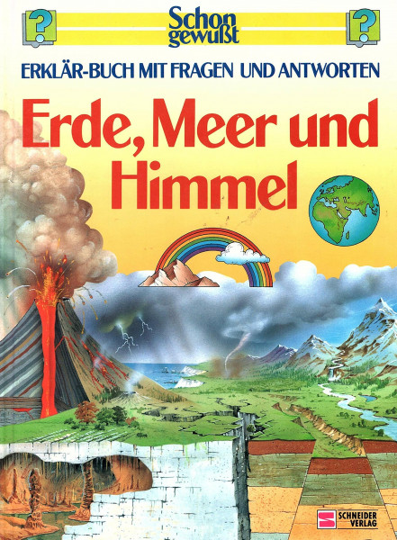 Schon gewusst. Erklär-Buch mit Fragen und Antworten / Erde, Meer und Himmel