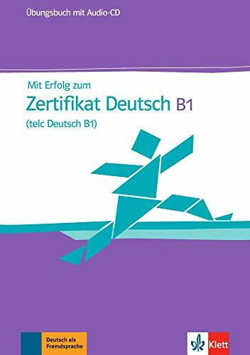 Mit Erfolg zum Zertifikat Deutsch (telc Deutsch B1): Übungsbuch + Audio-CD
