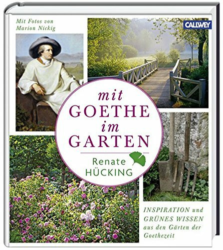 Mit Goethe im Garten: Inspiration und grünes Wissen aus den Gärten der Goethezeit