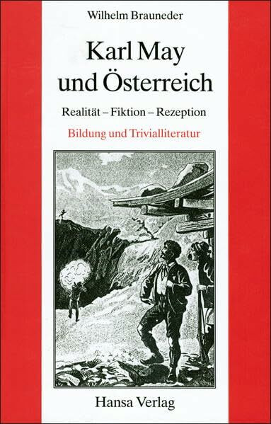 Karl May und Österreich: Realität - Fiktion - Rezeption, Bildung und Trivialliteratur