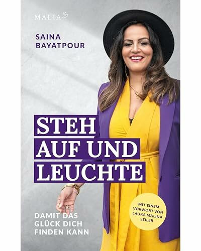 Steh auf und leuchte - Damit das Glück dich finden kann: Eine inspirierende Reise voller Herausforderungen zu innerer Stärke und strahlender ... der ... der Heilung und inneren Transformation