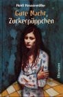 Gute Nacht, Zuckerpüppchen