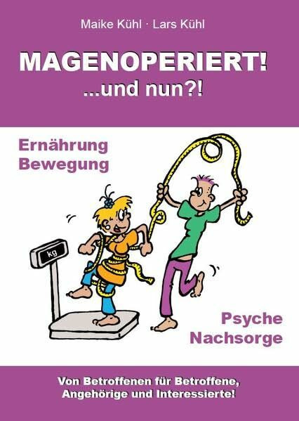 MAGENOPERIERT! ...und nun?: Von Betroffenen für Betroffene, Angehörige und Interessierte!