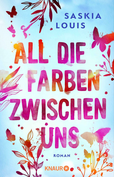 All die Farben zwischen uns: Roman