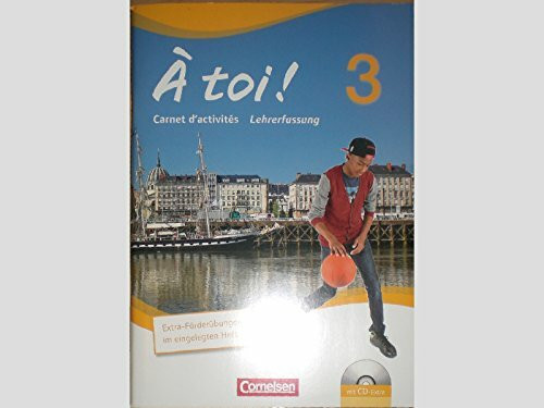 À toi! Vier- und fünfbändige Ausgabe Band 3 Carnet d'activités mit CD-Extra - Lehrerfassung CD-ROM und CD auf einem Datenträger