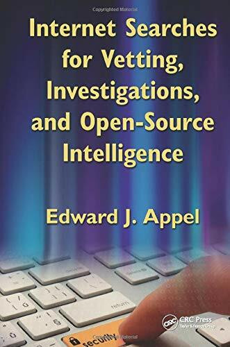 Internet Searches for Vetting, Investigations and Open-Source Intelligence