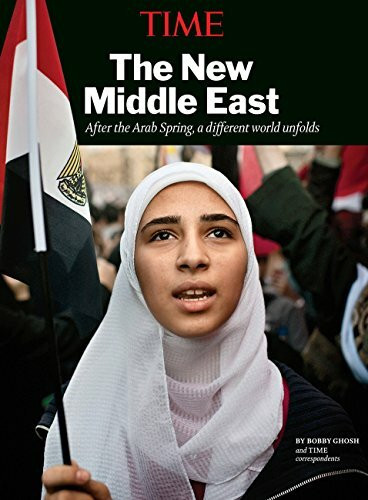 TIME The New Middle East: After theArab Spring, a different world unfolds. Introduction from Tony Blair