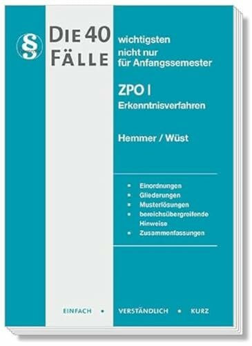 21400 - Die 40 wichtigsten Fälle für Anfangssemester / ZPO I - Erkenntnisverfahren: nicht nur für Anfangssemester (Skripten - Zivilrecht)