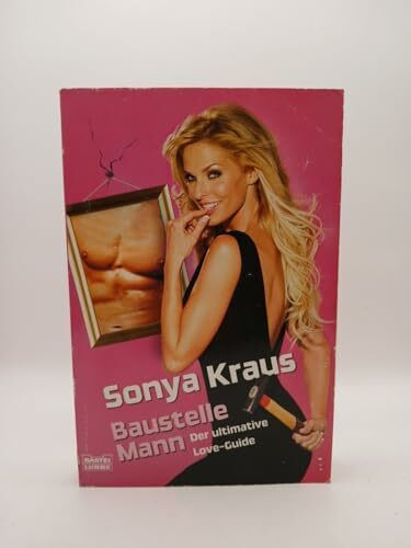 Baustelle Mann: Der ultimative Love-Guide