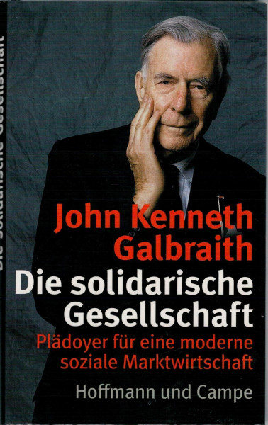Die solidarische Gesellschaft: Plädoyer für eine moderne soziale Marktwirtschaft