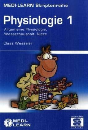 Physiologie.Bd.1: Allgemeine Physiologie, Wasserhaushalt, Niere
