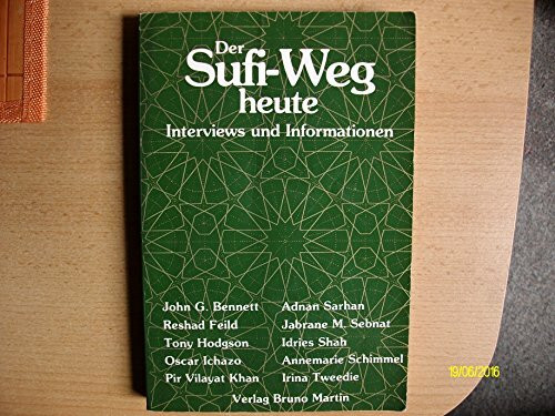 Der Sufi - Weg heute. Interviews und Informationen