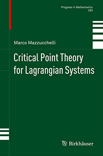 Critical Point Theory for Lagrangian Systems (Progress in Mathematics, 293, Band 293)