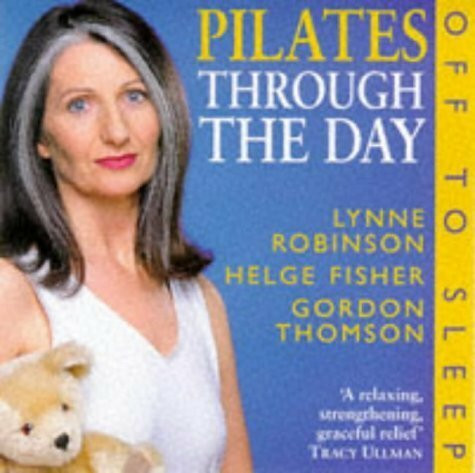 Through the Day With Pilates: Off to Sleep (Pilates Through the Day)