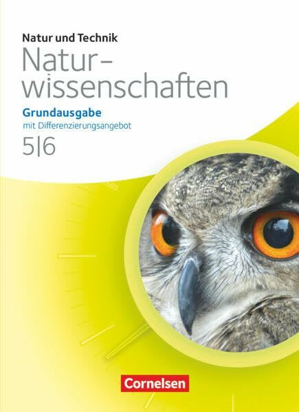 Natur und Technik - Naturwissenschaften: Grundausgabe mit Differenzierungsangebot - Nordrhein-Westfalen und Niedersachsen - 5./6. Schuljahr: Schulbuch