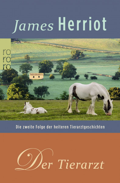 Der Tierarzt: Die zweite Folge der heiteren Tierarztgeschichten (Der Doktor und das liebe Vieh, Band 2)