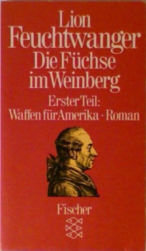 Die Füchse im Weinberg / Waffen für Amerika: Roman