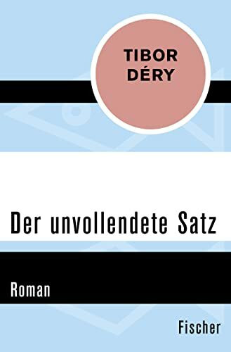 Der unvollendete Satz: Roman