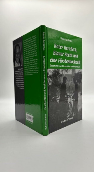 Roter Herzfleck, Blauer Hecht und eine Fürstenhochzeit - Geschichten und Anekdoten aus Regensburg