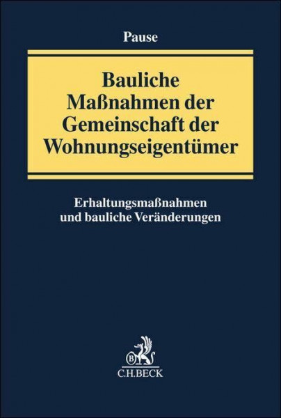 Bauliche Maßnahmen der Gemeinschaft der Wohnungseigentümer: Erhaltungsmaßnahmen und bauliche Veränderungen