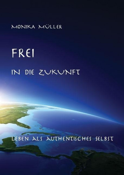 Frei in die Zukunft