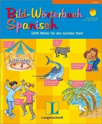 Langenscheidt Bild-Wörterbuch Spanisch: 1000 Wörter für den leichten Start