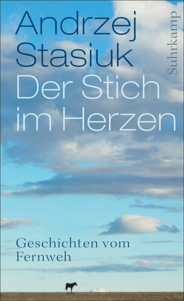 Der Stich im Herzen: Geschichten vom Fernweh (suhrkamp taschenbuch)