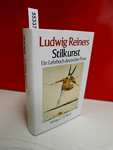 Stilkunst: Ein Lehrbuch deutscher Prosa