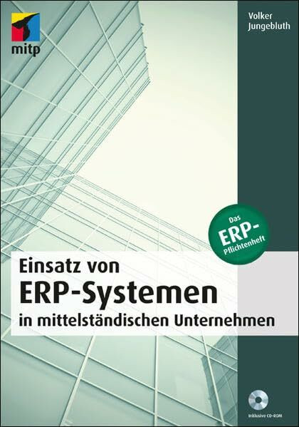 Einsatz von ERP-Systemen in mittelständischen Unternehmen: Das ERP-Pflichtenheft (mitp Professional)