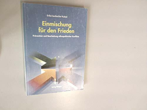 Einmischung für den Frieden. Prävention und Bearbeitung ethnopolitischer Konflikte.