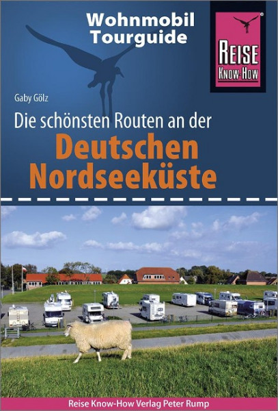 Reise Know-How Wohnmobil-Tourguide Deutsche Nordseeküste mit Hamburg und Bremen