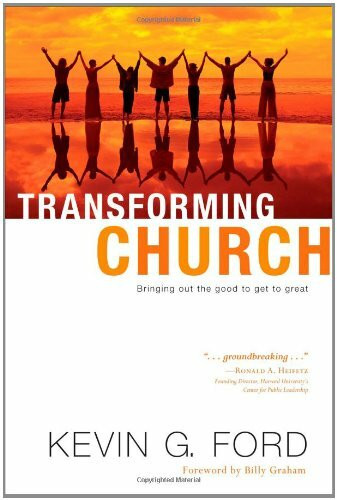 Transforming Church: Bringing Out the Good to Get to Great
