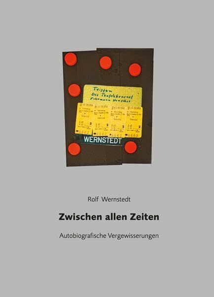 Zwischen allen Zeiten: Autobiografische Vergewisserungen
