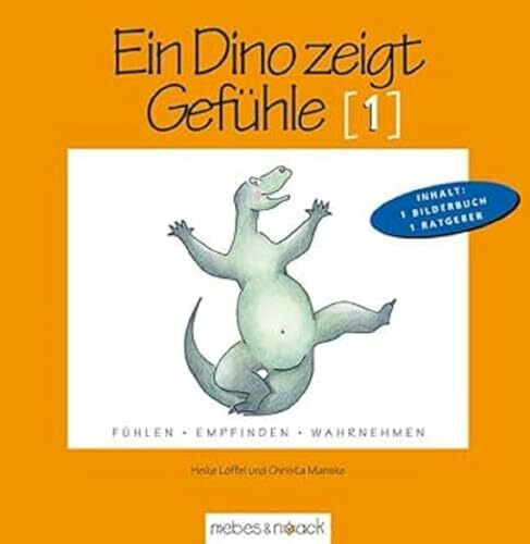 Ein Dino zeigt Gefühle (1): Bilderbuch mit pädagogischem Begleitmaterial