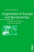 Hugenotten in Europa und Nordamerika