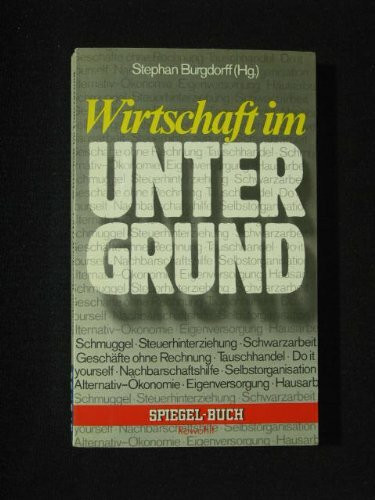 Wirtschaft im Untergrund.
